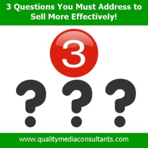 3 Questions You Must Answer to Sell Effectively